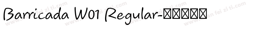 Barricada W01 Regular字体转换
